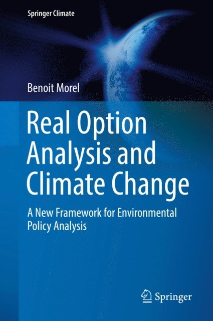 Benoit Morel - Real Option Analysis and Climate Change, E-bok