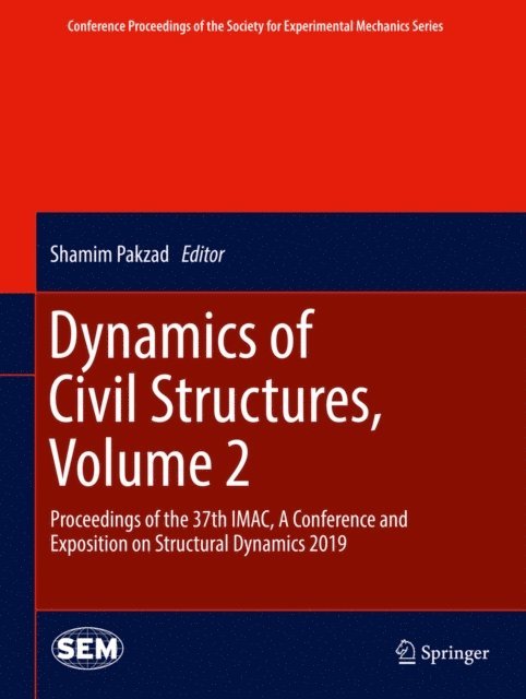 Shamim Pakzad - Dynamics of Civil Structures, Volume 2, E-bok