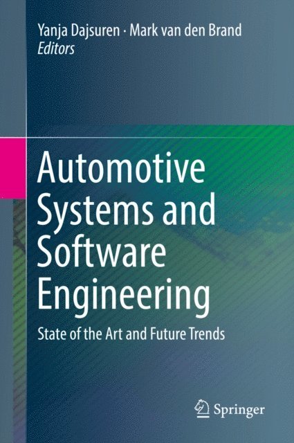 Mark van den Brand, Yanja Dajsuren - Automotive Systems and Software Engineering, E-bok