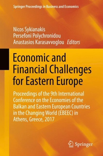 Anastasios Karasavvoglou, Persefoni Polychronidou, Nicos Sykianakis - Economic and Financial Challenges for Eastern Europe, E-bok