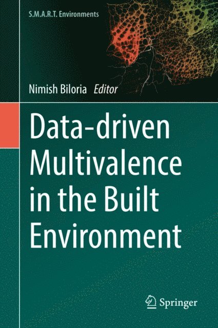 Nimish Biloria - Data-driven Multivalence in the Built Environment, E-bok