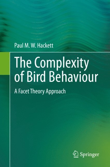 Paul M. W. Hackett - Complexity of Bird Behaviour, E-bok