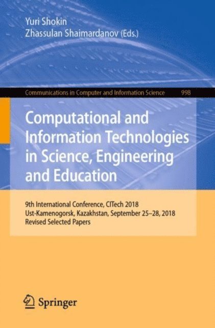 Zhassulan Shaimardanov, Yuri Shokin - Computational and Information Technologies in Science, Engineering and Education, E-bok