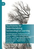 Touchstones for Deterritorializing Socioecological Learning