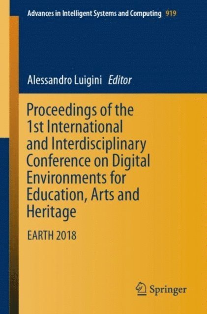 Alessandro Luigini - Proceedings of the 1st International and Interdisciplinary Conference on Digital Environments for Education, Arts and Heritage, E-bok