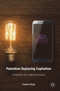 Patentism Replacing Capitalism
