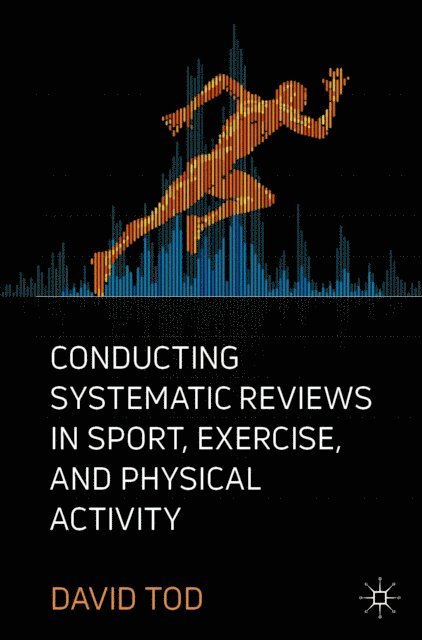 David Tod - Conducting Systematic Reviews in Sport, Exercise, and Physical Activity, E-bok