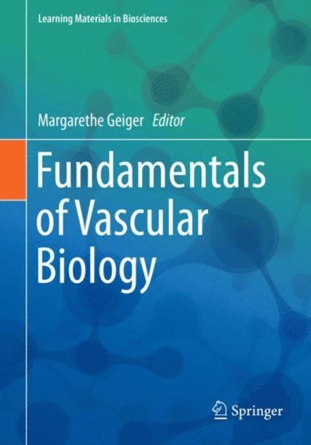 Margarethe Geiger - Fundamentals of Vascular Biology, E-bok