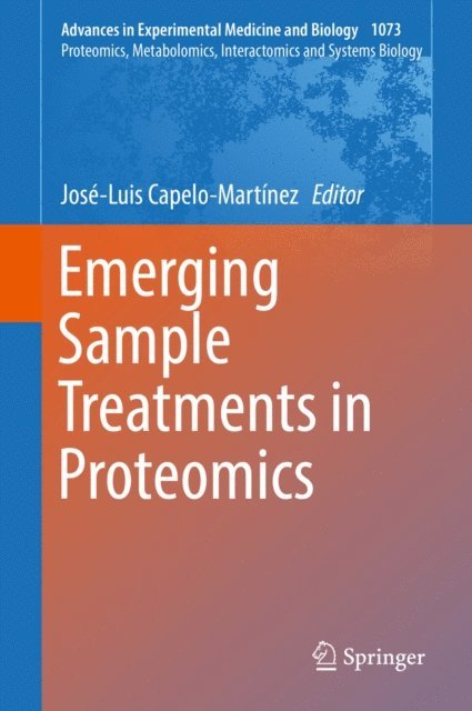 Jose-Luis Capelo-Martinez - Emerging Sample Treatments in Proteomics, E-bok