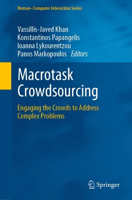 Panos Markopoulos, Ioanna Lykourentzou, Konstantinos Papangelis, Vassillis-Javed Khan - Macrotask Crowdsourcing, E-bok