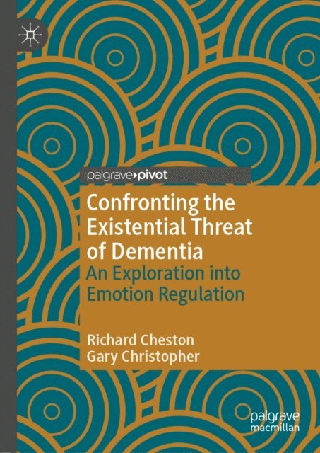 Gary Christopher, Richard Cheston - Confronting the Existential Threat of Dementia, E-bok