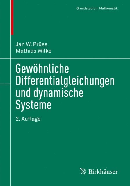 Mathias Wilke, Jan W. Pruss - Gewöhnliche Differentialgleichungen und dynamische Systeme, E-bok