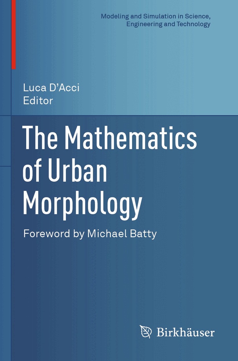 Luca D'Acci - Mathematics of Urban Morphology, Häftad