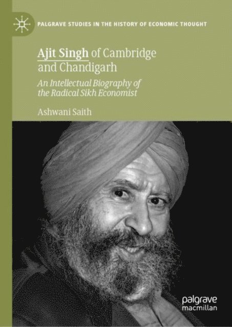 Ashwani Saith - Ajit Singh of Cambridge and Chandigarh, E-bok