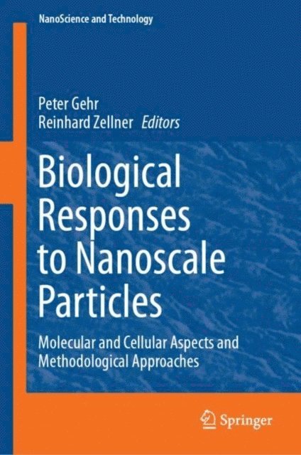 Reinhard Zellner, Peter Gehr - Biological Responses to Nanoscale Particles, E-bok