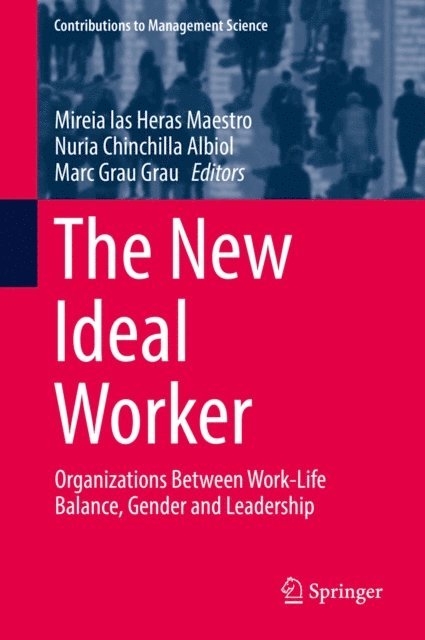 Marc Grau Grau, Nuria Chinchilla Albiol, Mireia las Heras Maestro - New Ideal Worker, E-bok