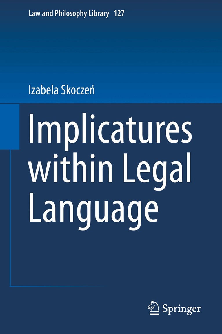 Izabela Skoczeń - Implicatures within Legal Language, Inbunden