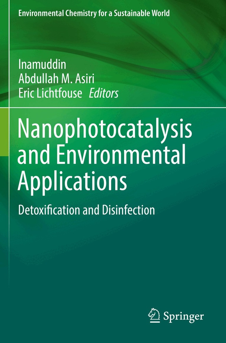 Inamuddin, Abdullah M. Asiri, Eric Lichtfouse - Nanophotocatalysis and Environmental Applications, Häftad
