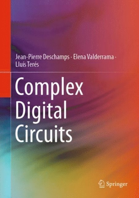 Lluis Teres, Elena Valderrama, Jean-Pierre Deschamps - Complex Digital Circuits, E-bok. Tillgänglighet: Lägg i varukorg