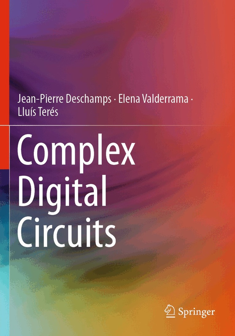 Jean-Pierre Deschamps, Elena Valderrama, Lluís Terés - Complex Digital Circuits, Häftad. Tillgänglighet: Lägg i varukorg