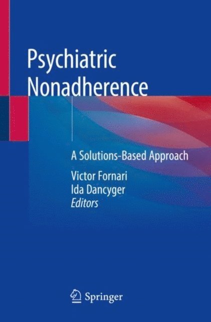 Ida Dancyger, Victor Fornari - Psychiatric Nonadherence, E-bok