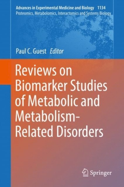 Paul C. Guest - Reviews on Biomarker Studies of Metabolic and Metabolism-Related Disorders, E-bok