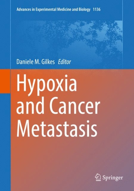 Daniele M. Gilkes - Hypoxia and Cancer Metastasis, E-bok
