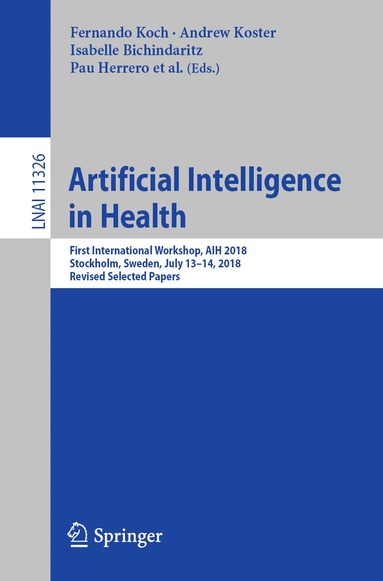 Artificial Intelligence in Health av Fernando Koch, Andrew Koster, David Riaño, Sara Montagna, Michael Schumacher