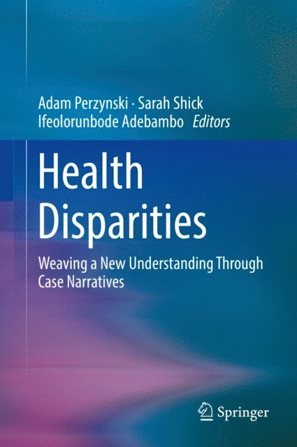 Ifeolorunbode Adebambo, Sarah Shick, Adam Perzynski - Health Disparities, E-bok. Tillgänglighet: Lägg i varukorg