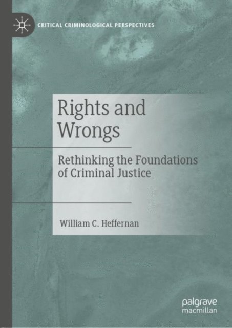 William C. Heffernan - Rights and Wrongs, E-bok
