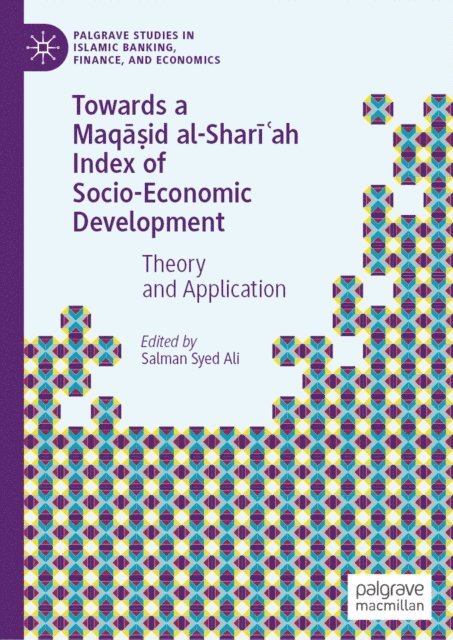 Salman Syed Ali - Towards a Maqasid al-Shari?ah Index of Socio-Economic Development, E-bok