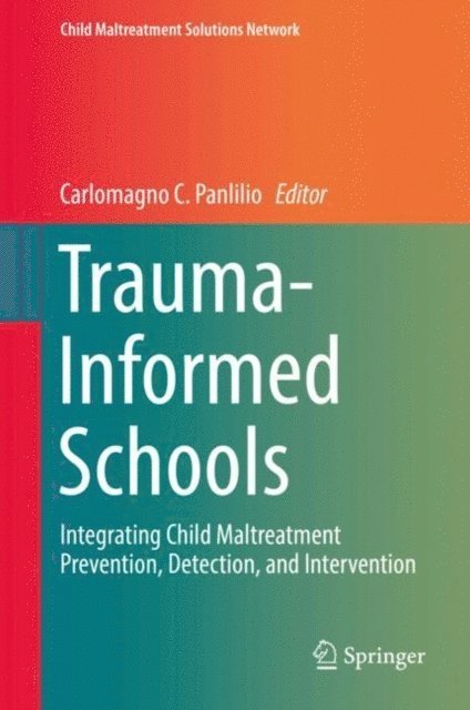 Carlomagno C. Panlilio - Trauma-Informed Schools, E-bok