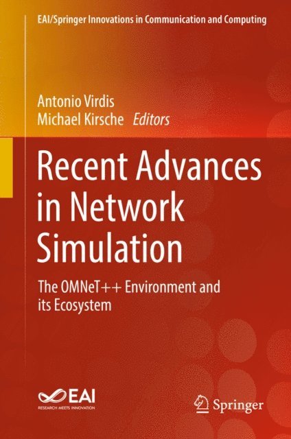 Michael Kirsche, Antonio Virdis - Recent Advances in Network Simulation, E-bok