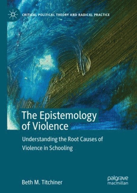 Beth M. Titchiner - Epistemology of Violence, E-bok