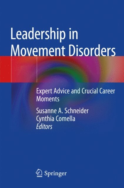 Cynthia Comella, Susanne A. Schneider - Leadership in Movement Disorders, E-bok
