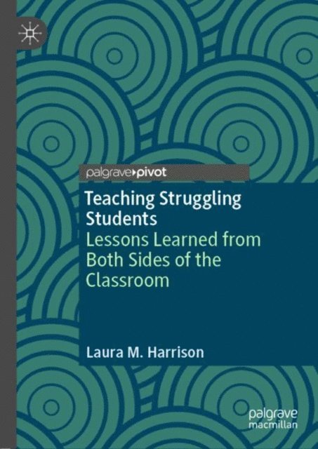 Laura M. Harrison - Teaching Struggling Students, E-bok