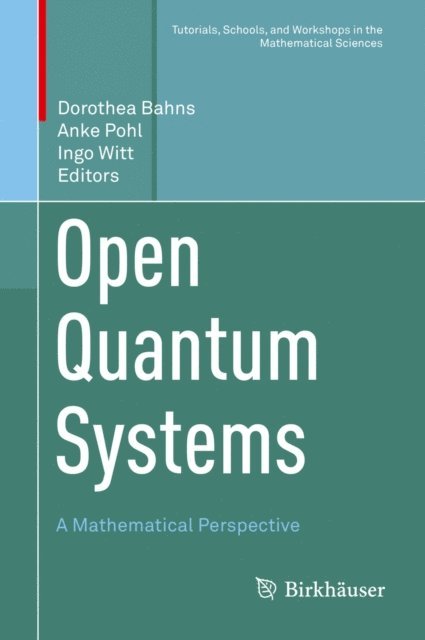 Ingo Witt, Anke Pohl, Dorothea Bahns - Open Quantum Systems, E-bok
