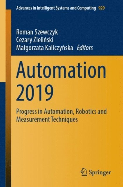 Malgorzata Kaliczynska, Cezary Zielinski, Roman Szewczyk - Automation 2019, E-bok