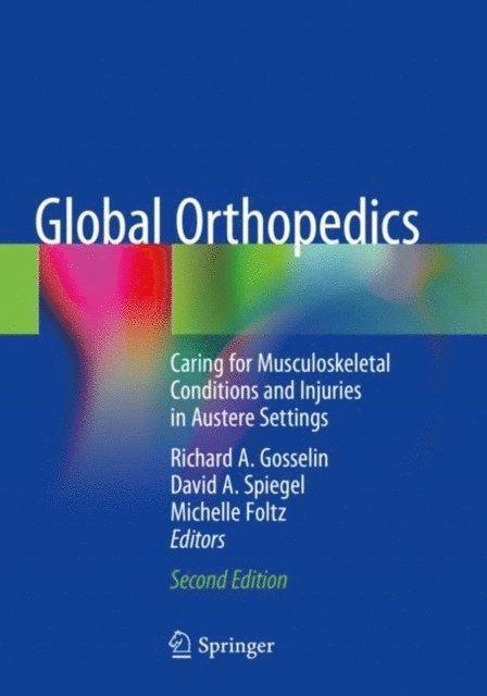 Michelle Foltz, David A. Spiegel, Richard A. Gosselin - Global Orthopedics, E-bok