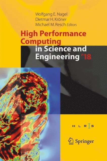 Michael M. Resch, Dietmar H. Kroner, Wolfgang E. Nagel - High Performance Computing in Science and Engineering ' 18, E-bok