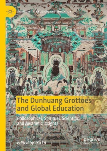 Xu Di - Dunhuang Grottoes and Global Education, E-bok