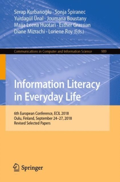 Loriene Roy, Diane Mizrachi, Esther Grassian, Maija Leena Huotari, Joumana Boustany, Yurdagul Unal, Sonja Spiranec, Serap Kurbanoglu - Information Literacy in Everyday Life, E-bok