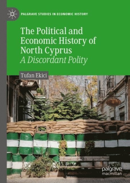 Tufan Ekici - Political and Economic History of North Cyprus, E-bok