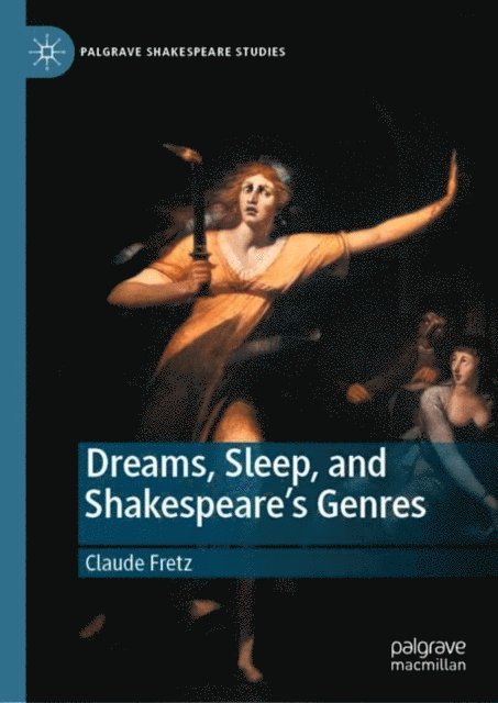 Claude Fretz - Dreams, Sleep, and Shakespeare's Genres, E-bok