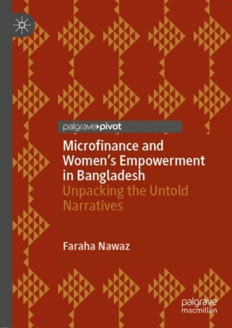 Faraha Nawaz - Microfinance and Women's Empowerment in Bangladesh, E-bok