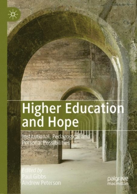 Andrew Peterson, Paul Gibbs - Higher Education and Hope, E-bok