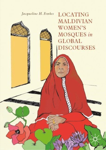 Jacqueline H. Fewkes - Locating Maldivian Women's Mosques in Global Discourses, E-bok