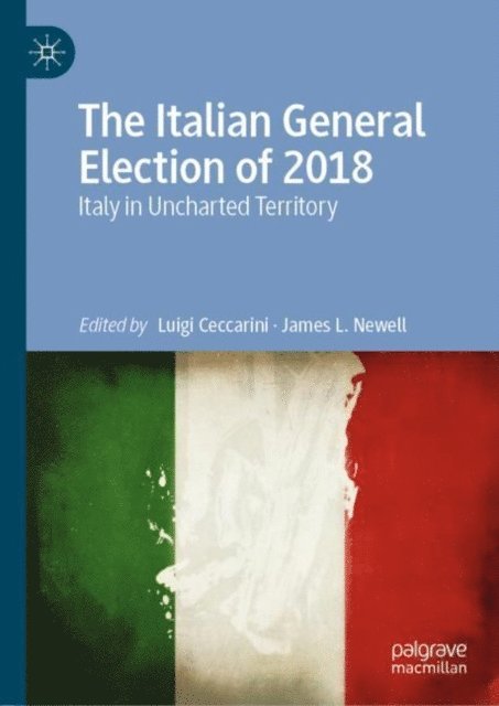 James L. Newell, Luigi Ceccarini - Italian General Election of 2018, E-bok