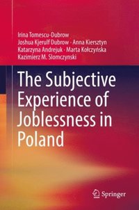 Subjective Experience of Joblessness in Poland