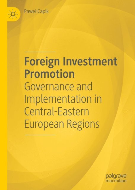 Pawel Capik - Foreign Investment Promotion, E-bok